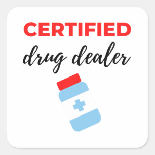 Certified Drug Dealer 2 Square Sticker