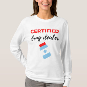 Certified Drug Dealer 2 T-Shirt