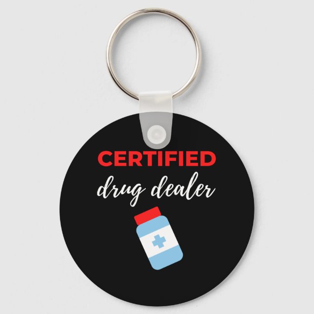 Certified Drug Dealer Keychain (Front)