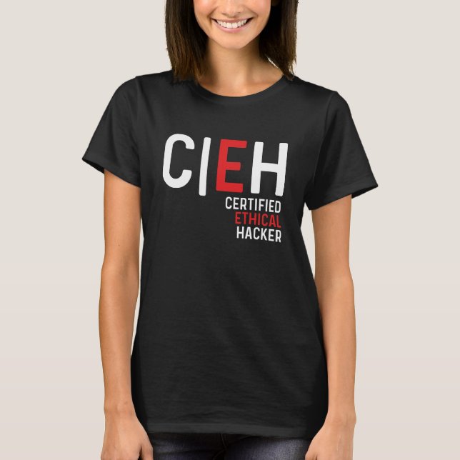 Certified Ethical Hacker Cyber Security Hacking T-Shirt (Front)
