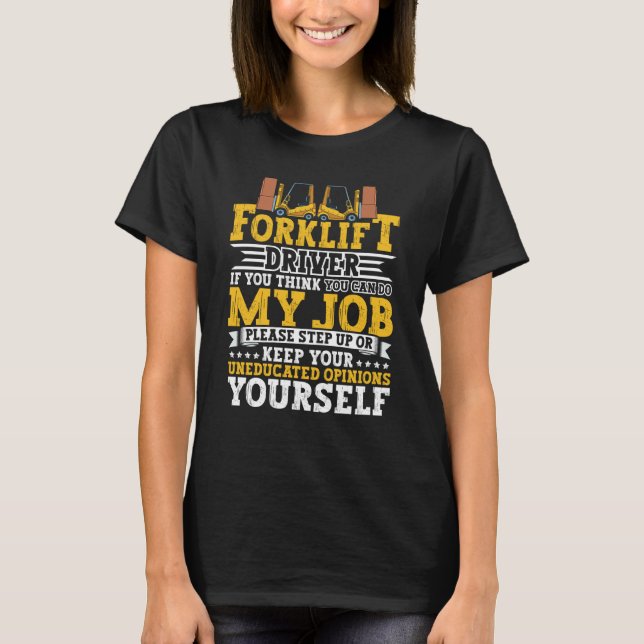 Certified Forklift Operator Forklift Driver Quote  T-Shirt (Front)