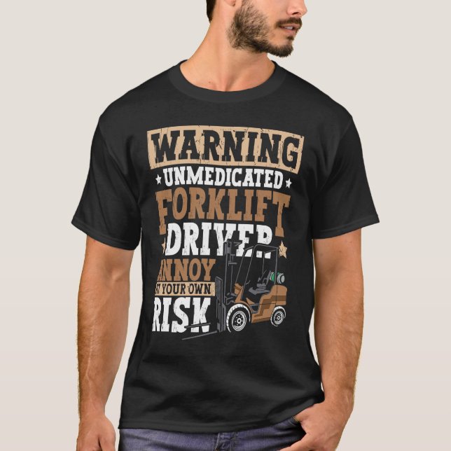 Certified Forklift Operator Forklift Driver Quote  T-Shirt (Front)