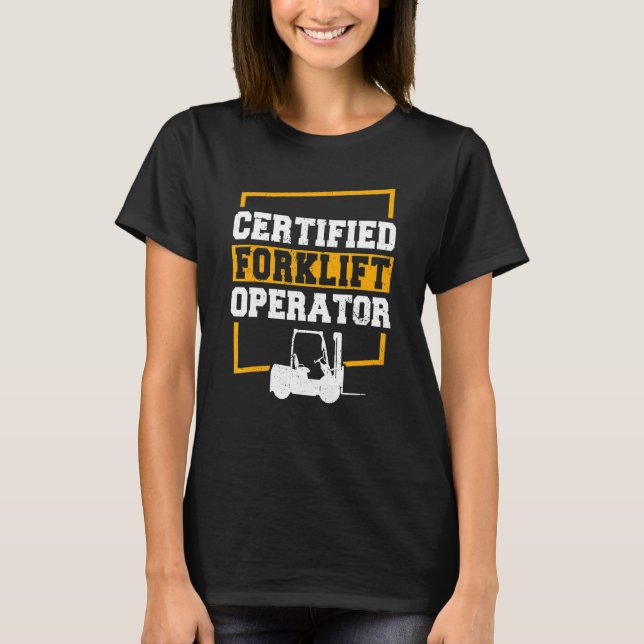 Certified Forklift Operator  Forklift Driver Vinta T-Shirt (Front)