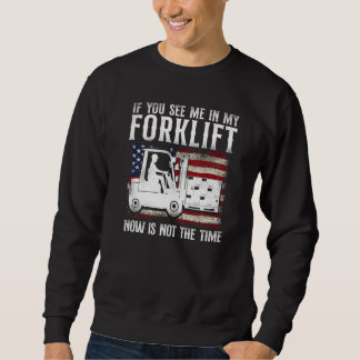 Certified Forklift Truck Operator American Flag Vi Sweatshirt