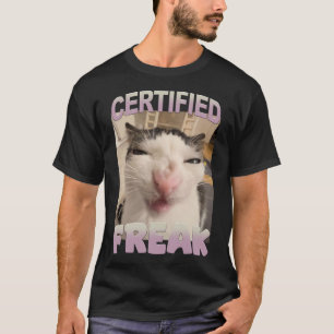 Certified Freak Cat Meme Funny Pet Humour  T-Shirt