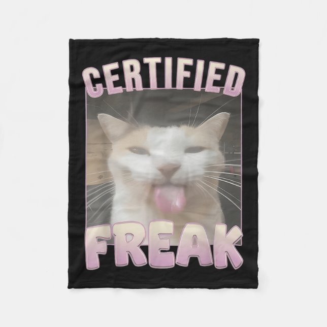 Certified Freak Cat Meme Offensive Memes Funny Cat Fleece Blanket (Front)
