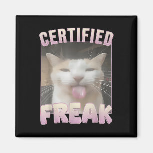 Certified Freak Cat Meme Offensive Memes Funny Cat Magnet