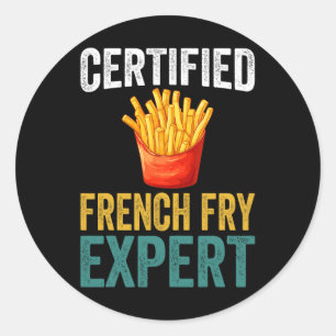 Certified French Fry Expert Trump Fast Food Lover  Classic Round Sticker