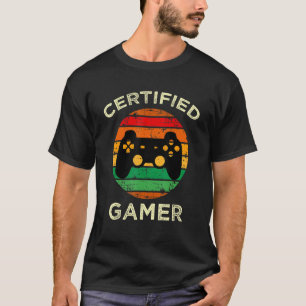 Certified Gamer Retro Funny Video Games Gaming  1 T-Shirt
