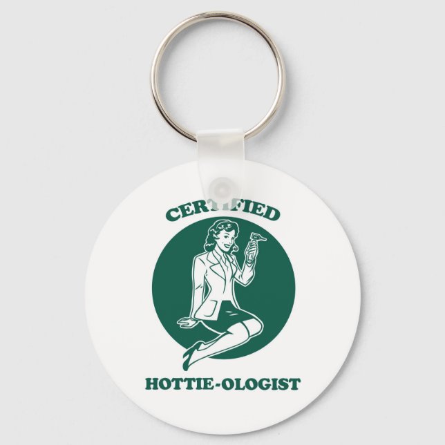 Certified Hottie-ologist Keychain (Front)