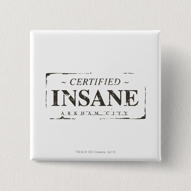 Certified Insane Stamp 2 Inch Square Button (Front)