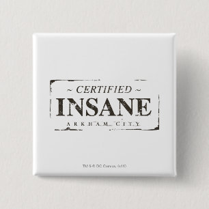 Certified Insane Stamp 2 Inch Square Button