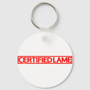 Certified Lame Stamp Keychain