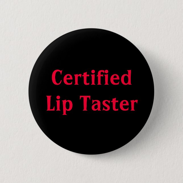 Certified Lip Taster Button (Front)