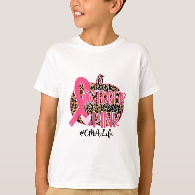 Certified Medical Istant In October We Wear Pink  T-Shirt (Front)