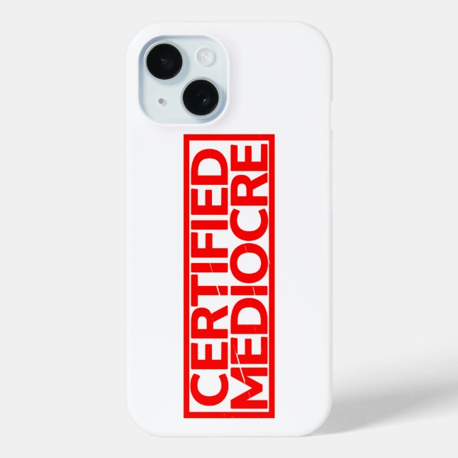 Certified Mediocre Stamp Case-Mate iPhone Case (Back)