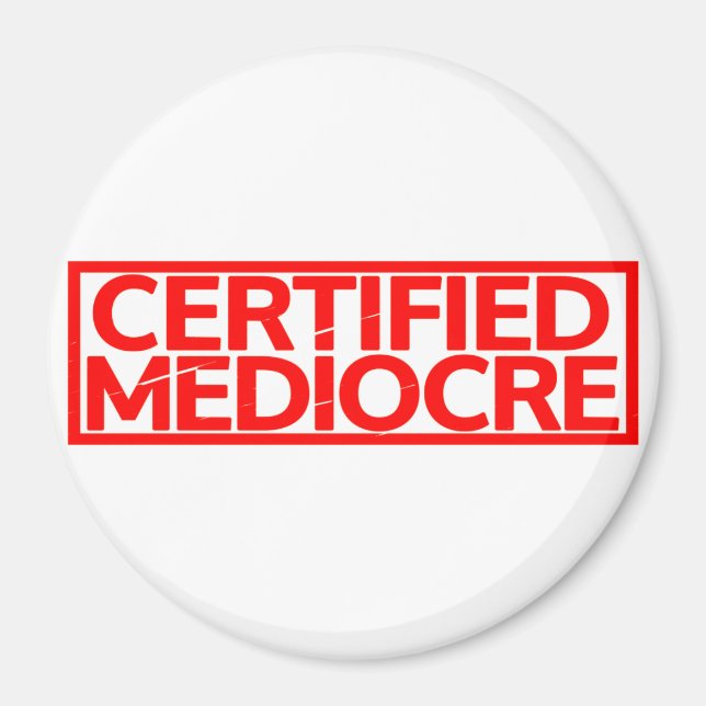 Certified Mediocre Stamp Magnet (Front)