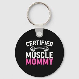 Certified Muscle Mommy Weightlifting Workout Mothe Keychain