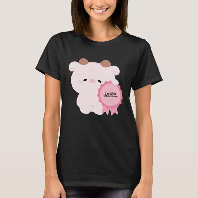 Certified Needs Hug Cow T-Shirt (Front)