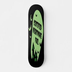 certified nightmare fuel skateboard