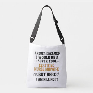 CERTIFIED NURSE MIDWIFE CROSSBODY BAG