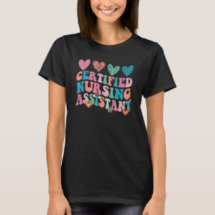 Certified Nursing Assistant CNA Groovy Cute T-Shirt