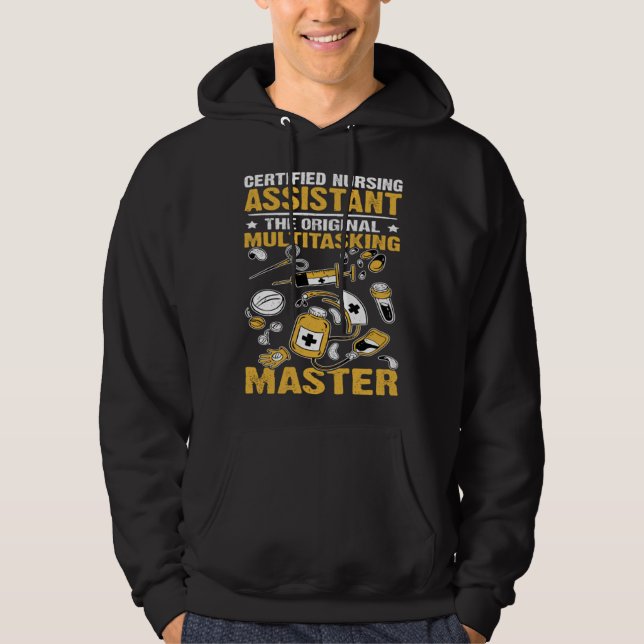 Certified Nursing Assistant Original Multitasking  Hoodie (Front)