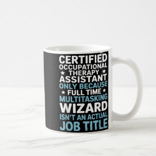 Certified Occupational Therapy Istant Cota Therast Coffee Mug