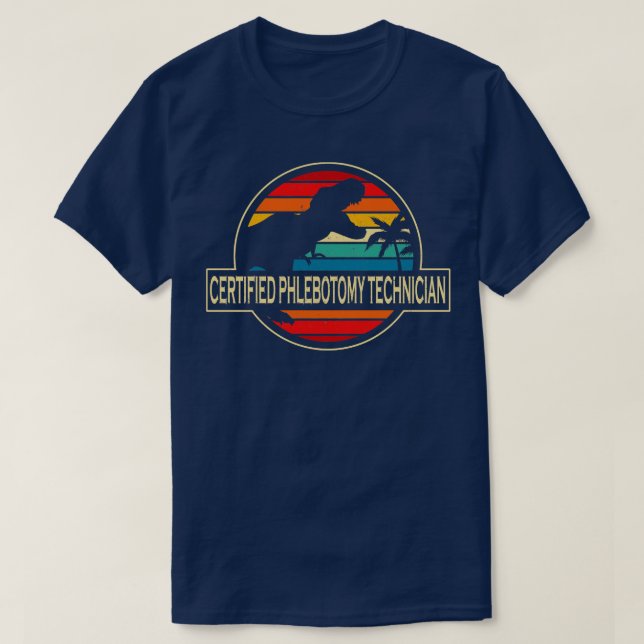 Certified Phlebotomy Technician Dinosaur T-Shirt (Design Front)