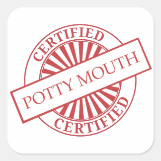 Certified - POTTY MOUTH Square Sticker