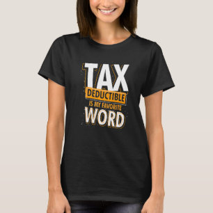 Certified Public Accountant Tax Deductible  Cpa T-Shirt