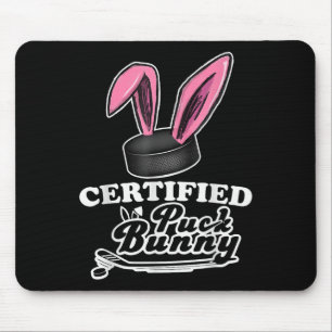Certified Puck Bunny Funny Ice Hockey Slang Quote Mouse Pad