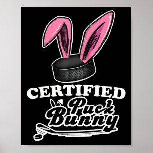 Certified Puck Bunny Funny Ice Hockey Slang Quote  Poster