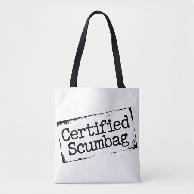 Certified Scumbag Tote Bag (Front)