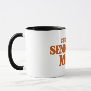 Certified Senior Cat Mom – Funny Cat Mom Typograph Mug