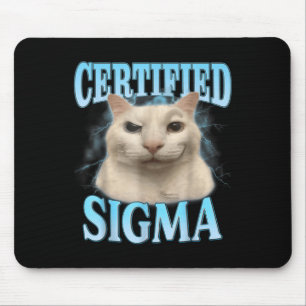 Certified Sigma Funny Cat Meme Humourous Joke Sarc Mouse Pad