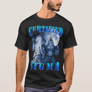 Certified Sigma Wolf Funny Wolf Meme Grindset Alph T-Shirt