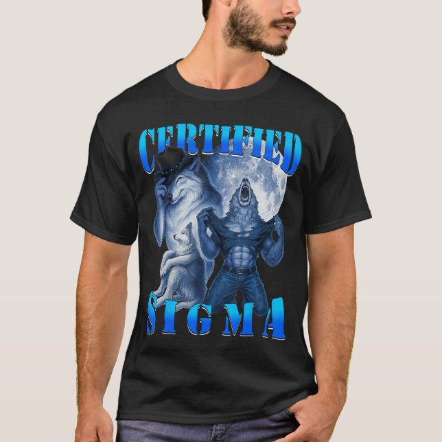 Certified Sigma Wolf Funny Wolf Meme Grindset Alph T-Shirt (Front)