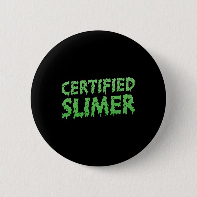 Certified Slimer Halloween Slime Text  2 Inch Round Button (Front)