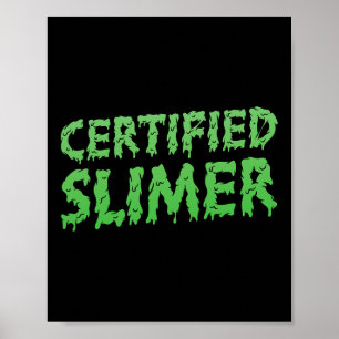 Certified Slimer Halloween Slime Text Poster
