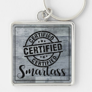Certified Smartass 2 Keychain