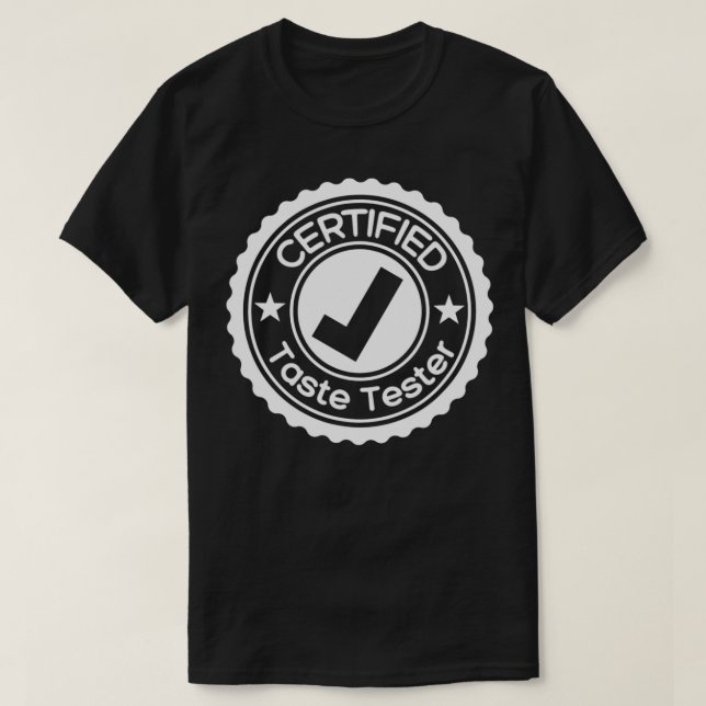 Certified Taste Tester White  T-Shirt (Design Front)