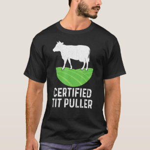 Certified Tit Puller Dairy Farming Vintage Farmer T-Shirt