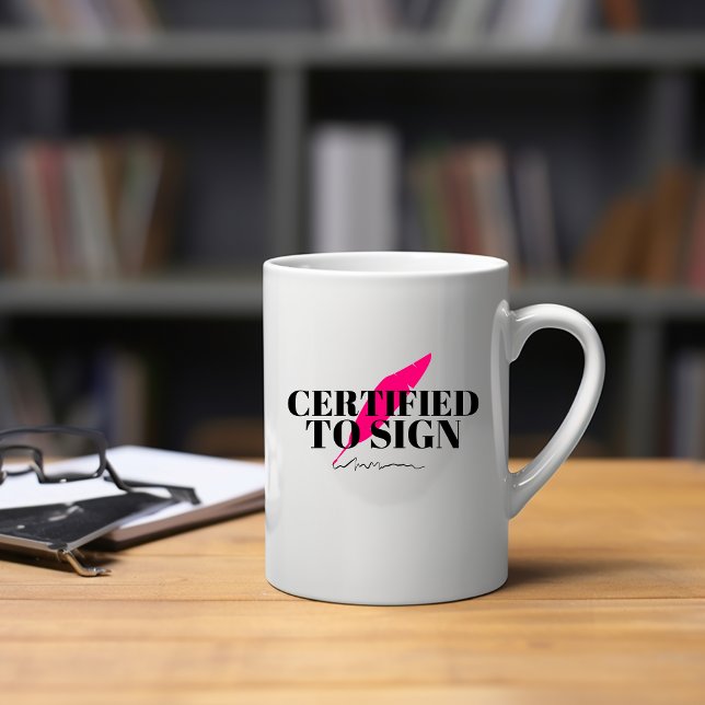 Certified To Sign Mug (Creator Uploaded)