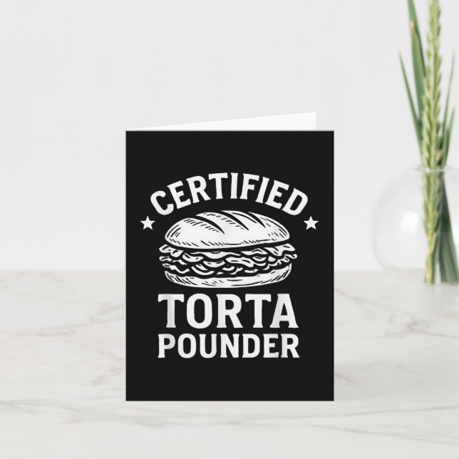 Certified Torta Pounder Funny Torta Meme Sandwich  Card (Front)