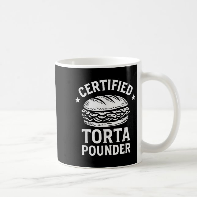 Certified Torta Pounder Funny Torta Meme Sandwich  Coffee Mug (Right)