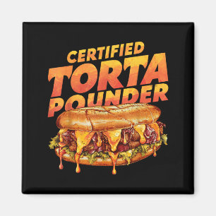 Certified Torta Under Funny Mexican Food Lover  Magnet