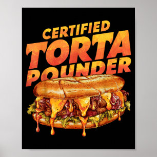 Certified Torta Under Funny Mexican Food Lover  Poster