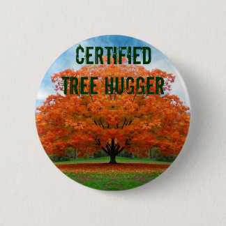 certified tree hugger 2 inch round button