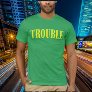 Certified Trouble – Bold Statement Tee